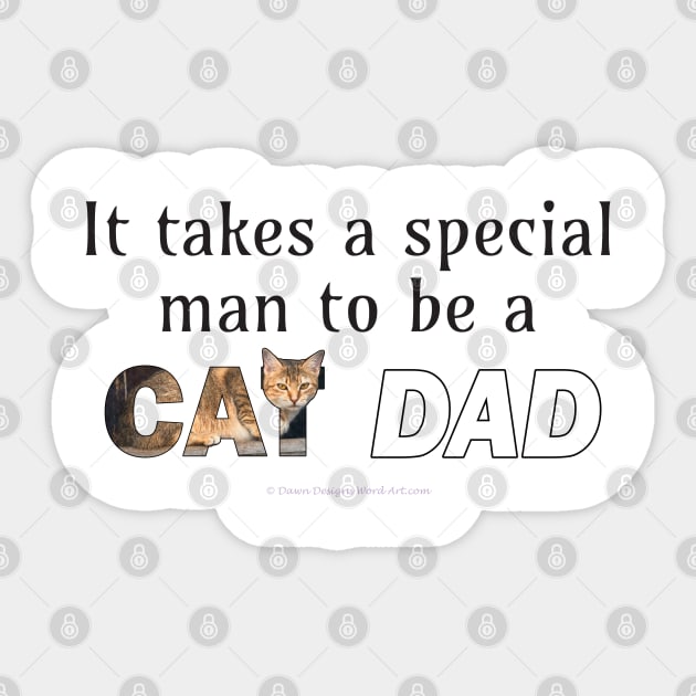 It takes a special man to be a cat dad - beige tabby cat oil painting word art Sticker by DawnDesignsWordArt